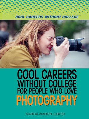 cover image of Cool Careers and Business Without College for People Who Love Photography
